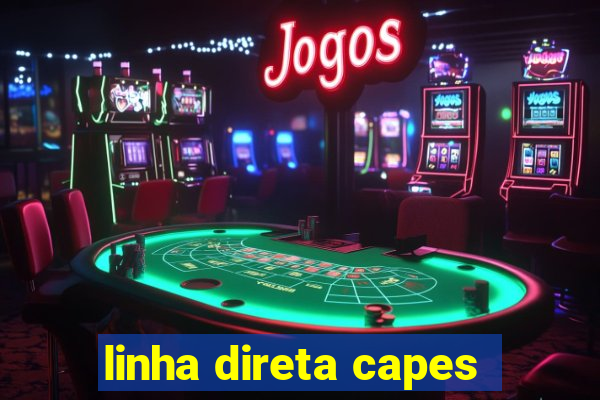 linha direta capes